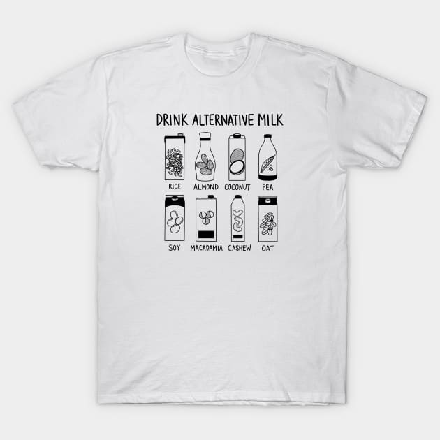 Drink Alternative Milk T-Shirt by slomotionworks